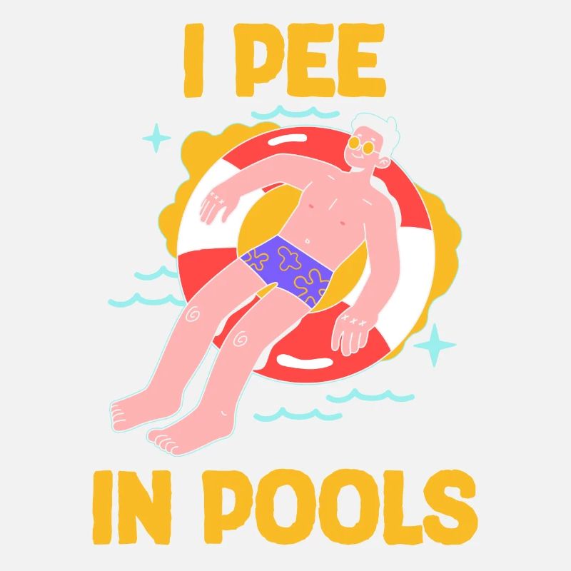 Lustig "I pee in Pools"! Sarkastisch, ironisch