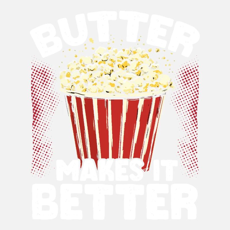 Butter Makes It Better Popcorn