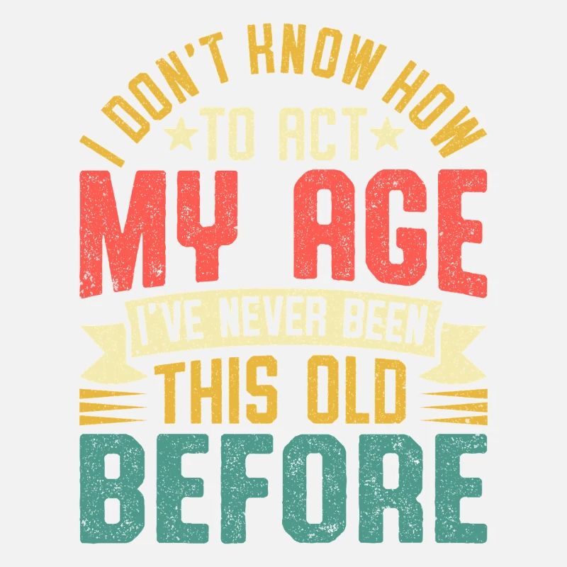 Humorous saying about age and experience
