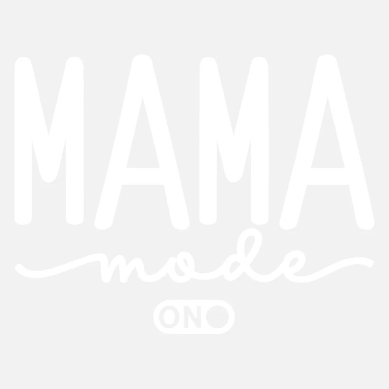 Mode Mama activé