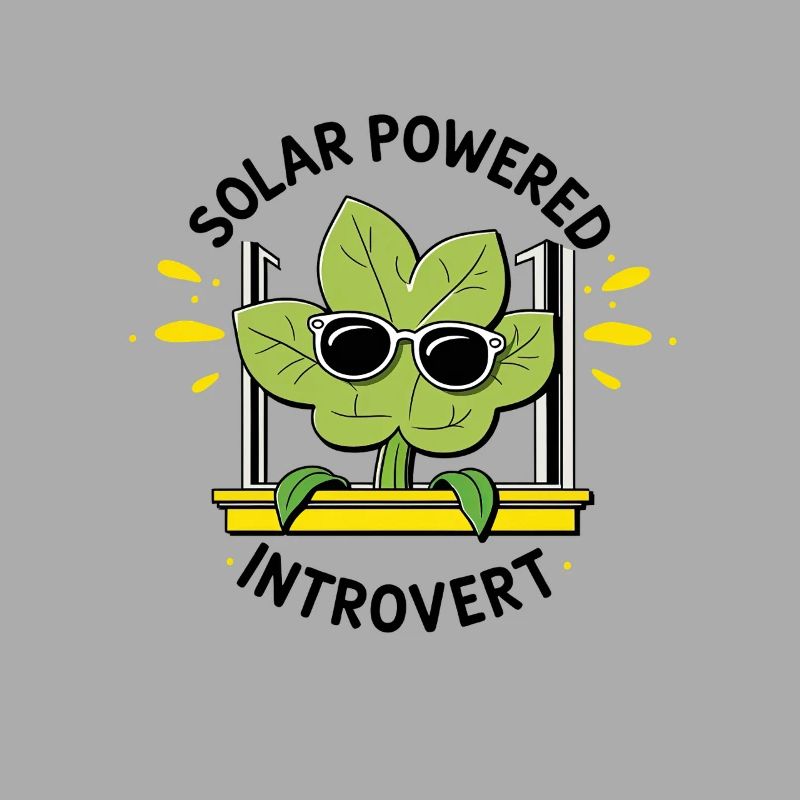 Solarbetriebener Introvert – Pflanzenwitz