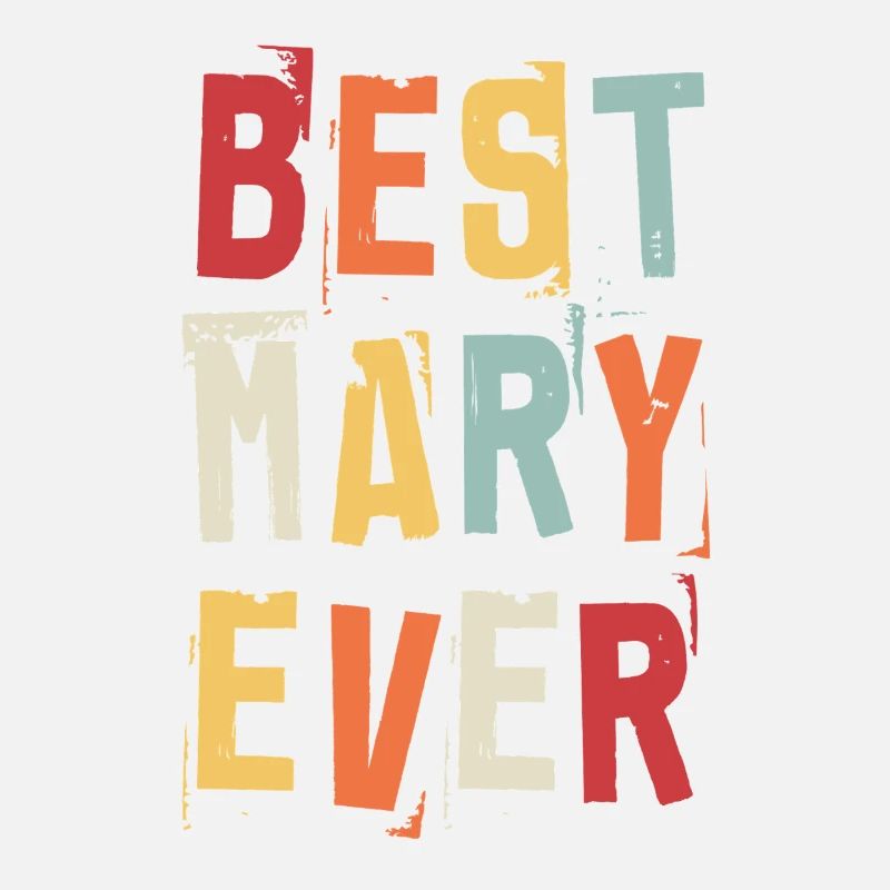 Best Mary Ever Retro First Name Text Saying