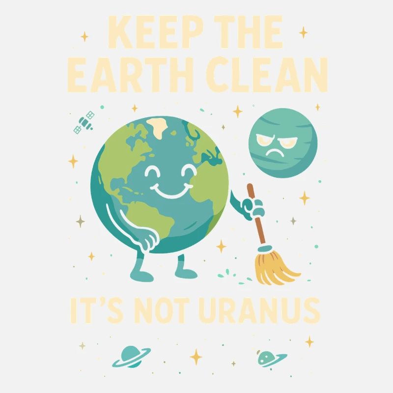 Die Erde sauber halten Es ist nicht Uranus