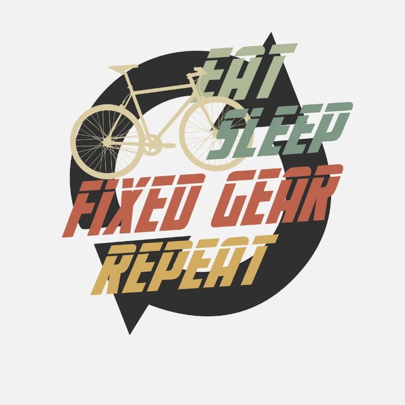 Hipster Eat Sleep Fixed Gear Repeat FIXED GEAR