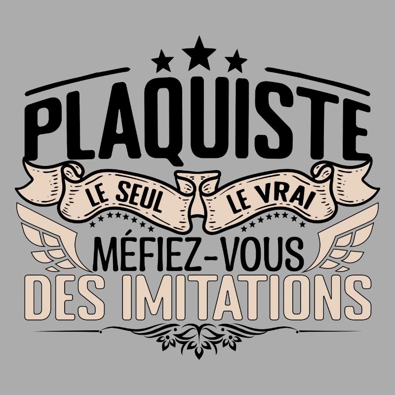 Plaquiste cadeau Plaquiste le vrai Plaquiste