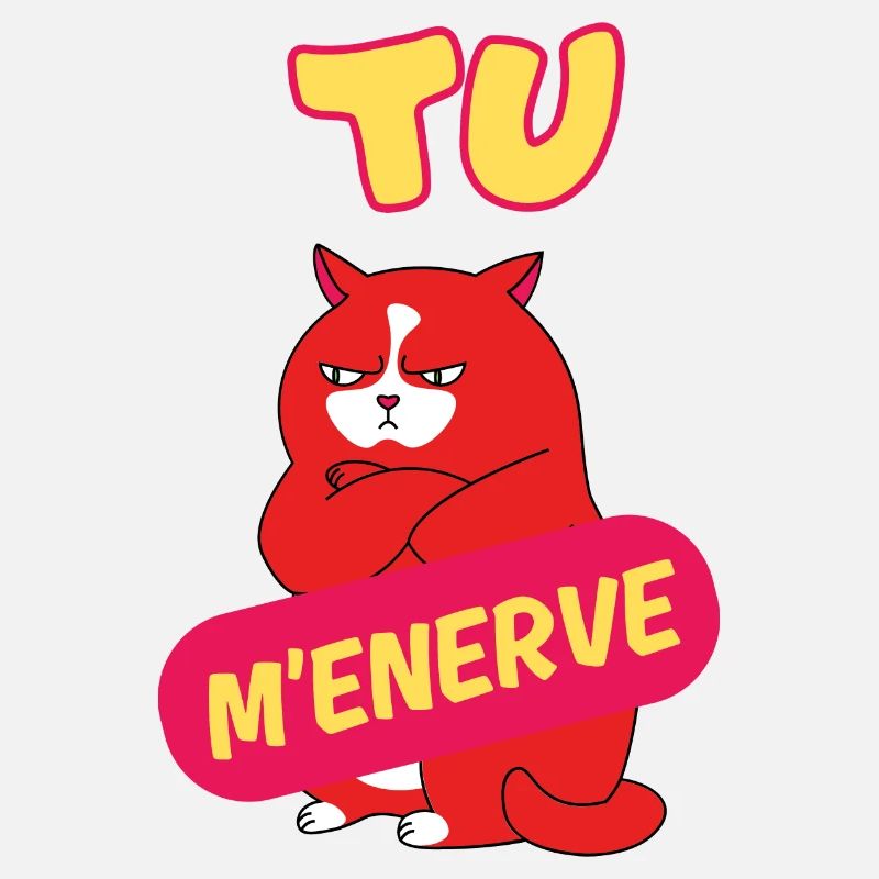 Tu m'énerve - chat mignon