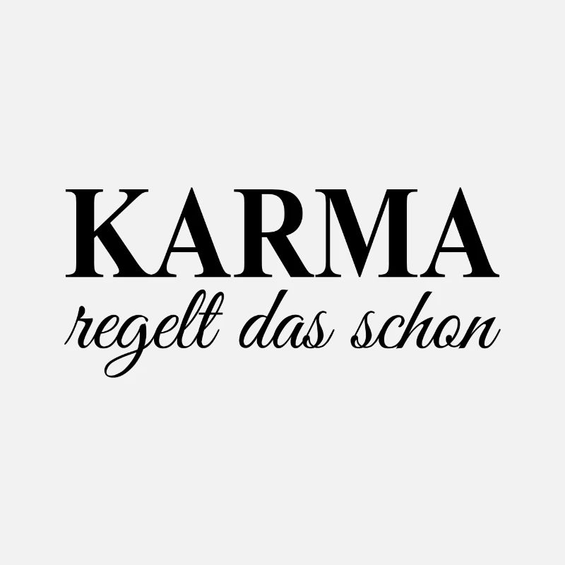 Karma Spruch schwarz Geschenk Idee