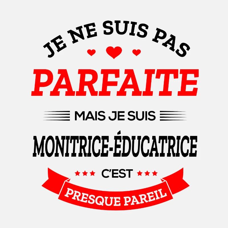 MONITRICE-ÉDUCATRICE PARFAITE