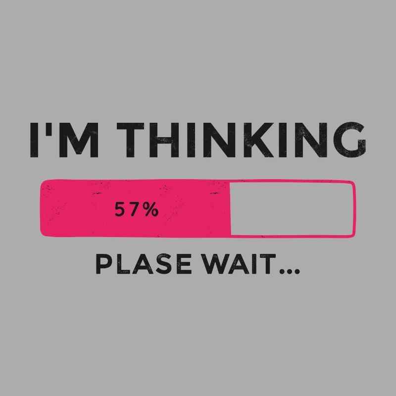 I'm thinking, please wait, Progress bar