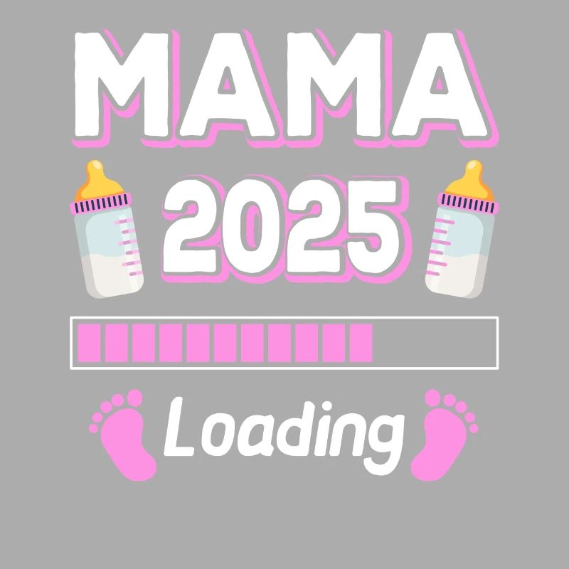 Mama 2025 Loading Mutter Mütter Mom Muttertag