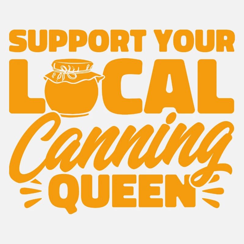 Support your local canning Queen Einma