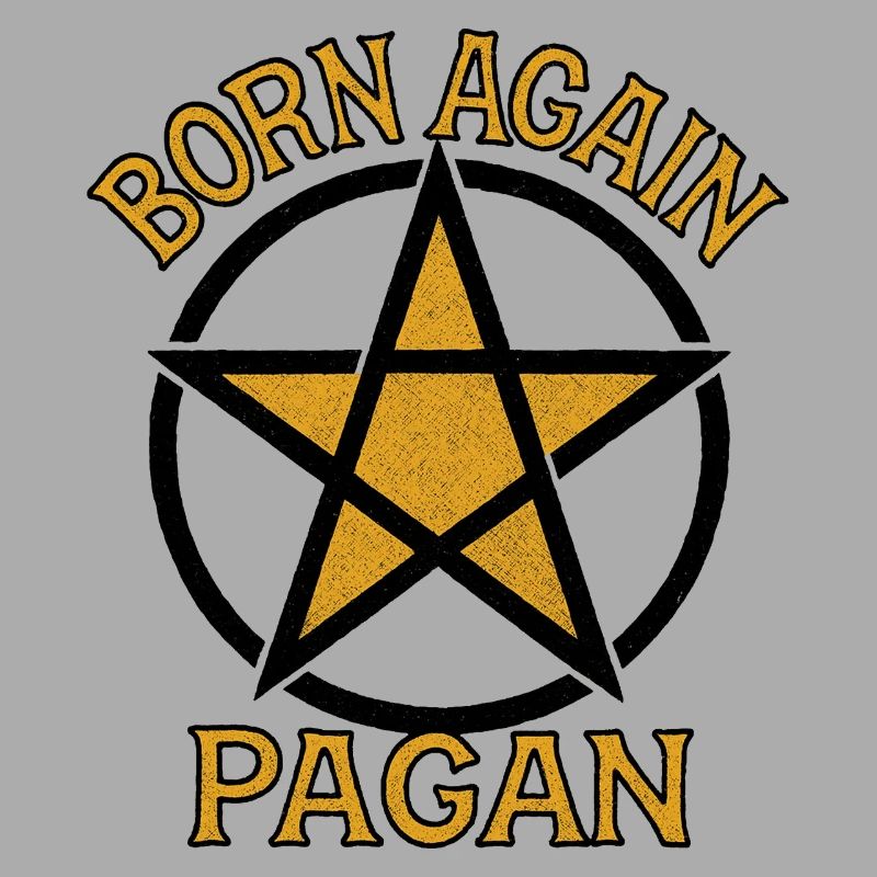 Born Again Pagan with Rustic Pentacle