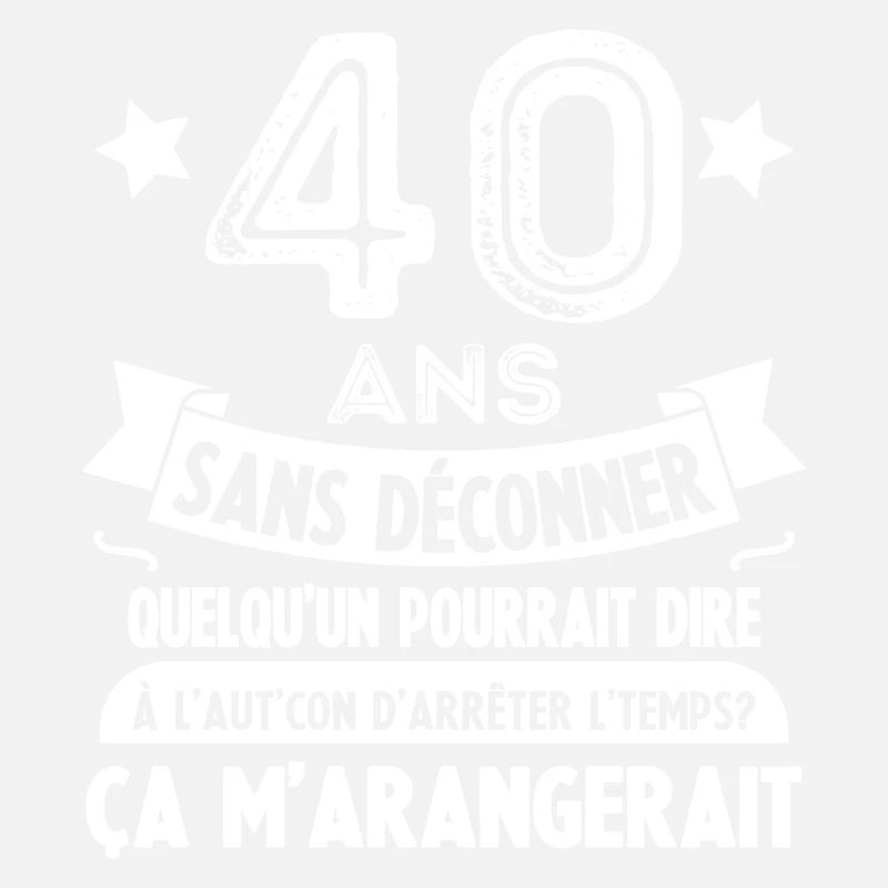 40 Ans Sans Déconner Cadeau 40 Ans Anniversaire