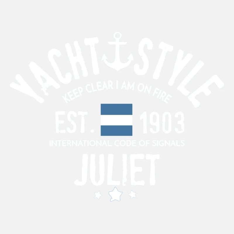 Yacht style Keep clear i am on fire, code Juliet