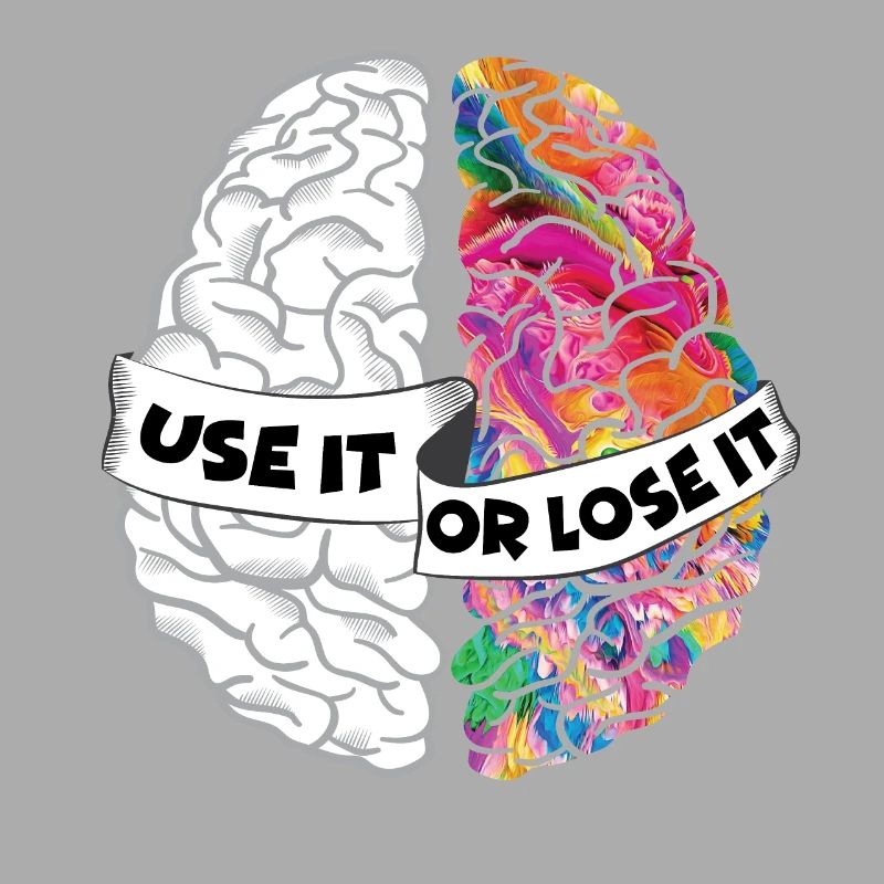Use It Or Lose It - Analytic Creative Brain