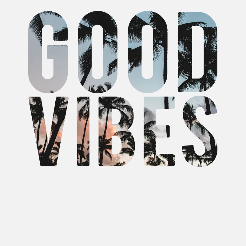 Good vibes