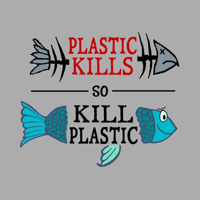 plastic kills - so kill plastic