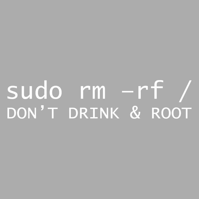 Don't drink root Programming Informatic Gift