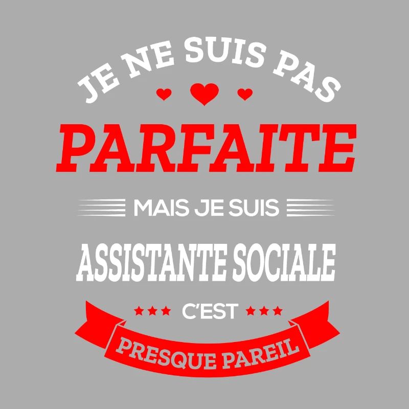 ASSISTANTE SOCIALE PARFAITE