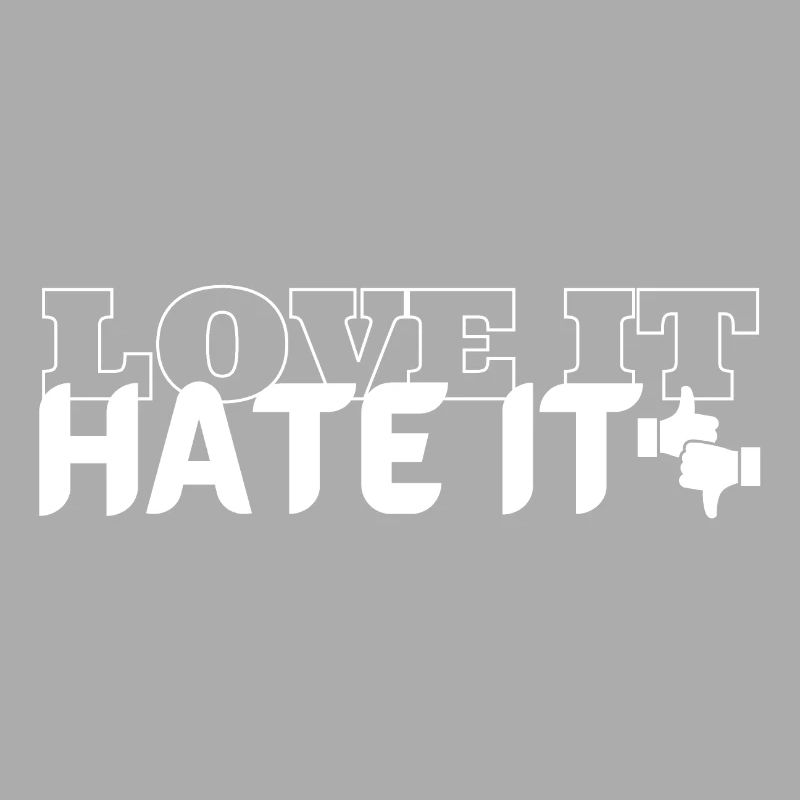 Love it Hate it