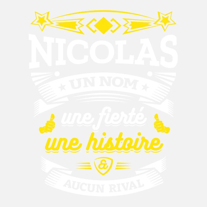 NICOLAS UN NOM UNE FIERTÉ AUCUN RIVAL