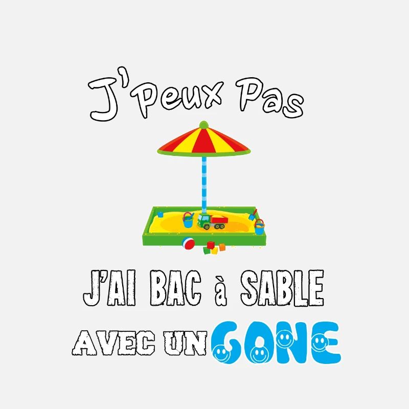 J'peux pas j'ai bac à sable gone 69
