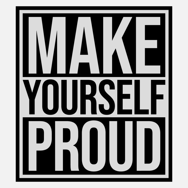 make yourself proud quote