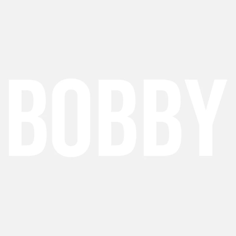 Bobby Custom Name Font Text Birthday
