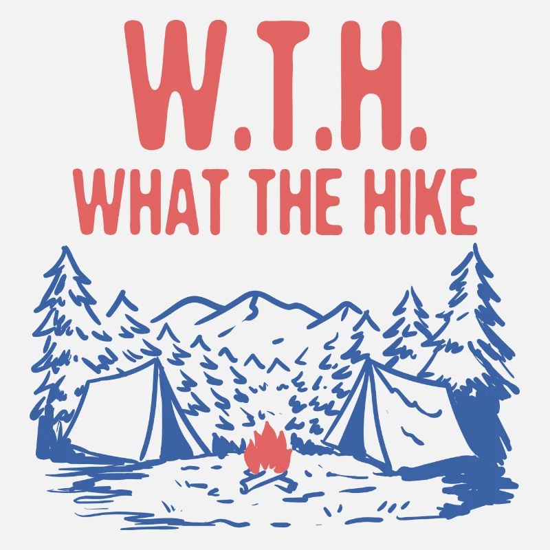 WTH What The Hike Mountain Hiking Summit Hiker