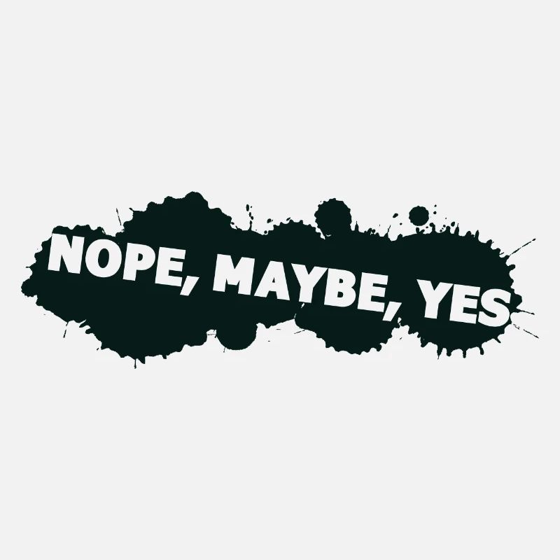 nope maybe yes