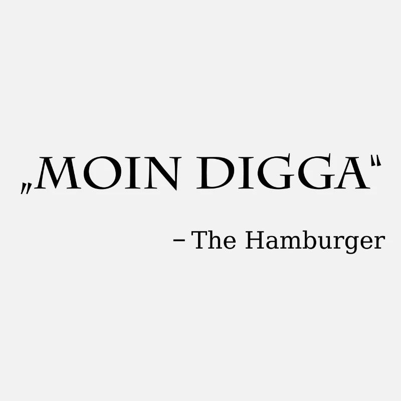 Hamburg, Moin Digga, the Hamburger