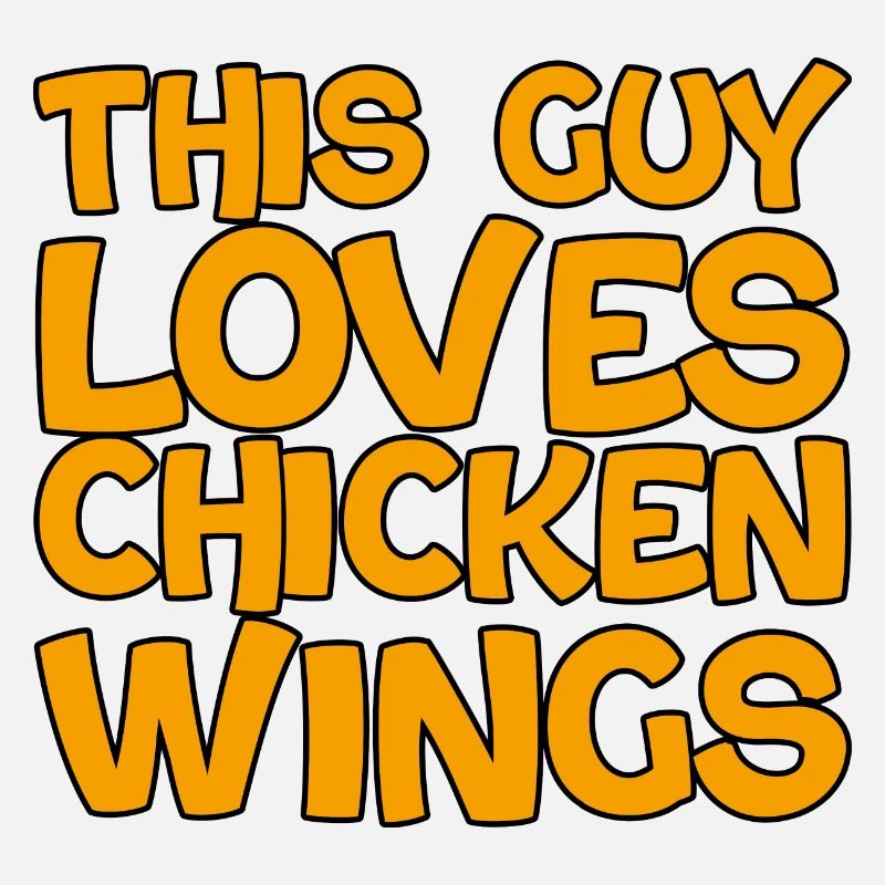 This Guy Loves Chicken Wings 2
