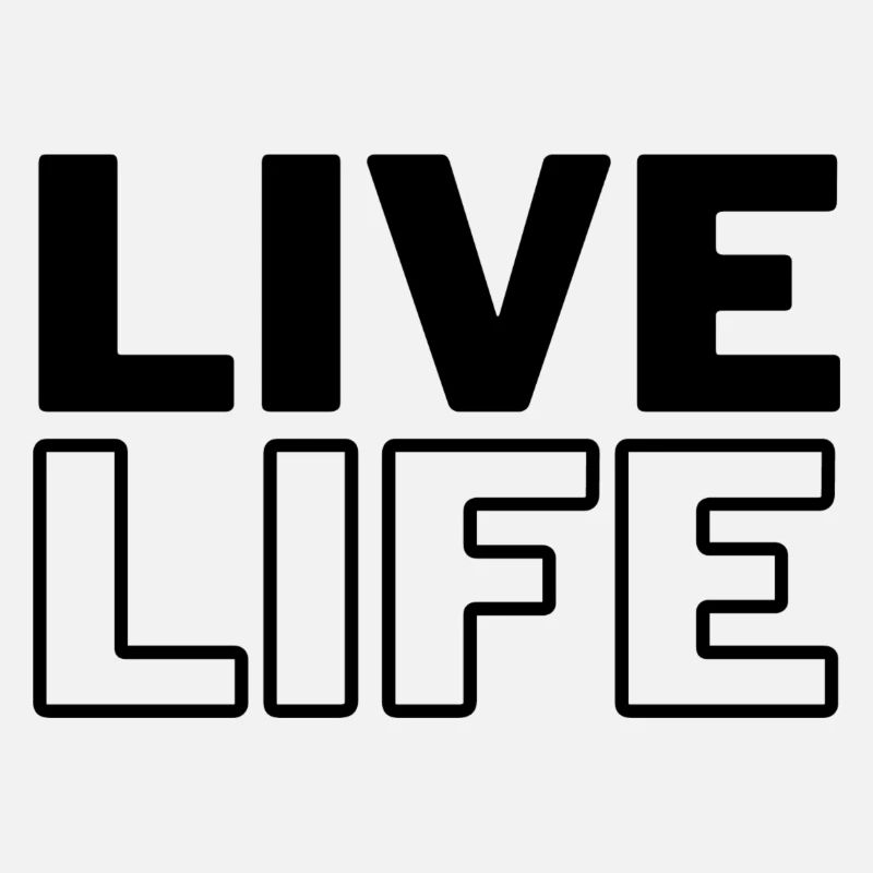 Live Life