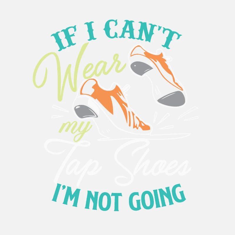 TAP DANCE TAP DANCING TAP TEACHER gift idea