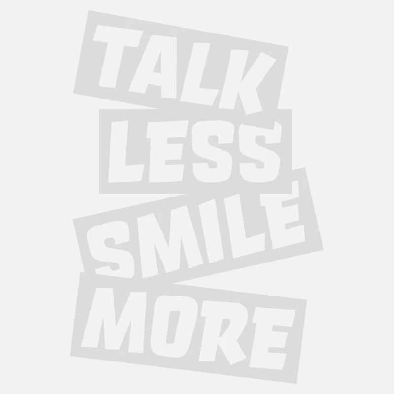talk less smile more