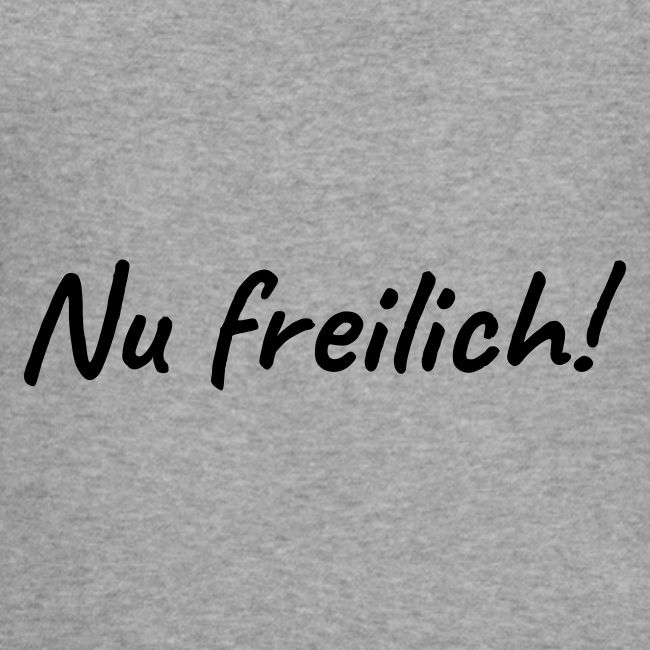 nu freilich