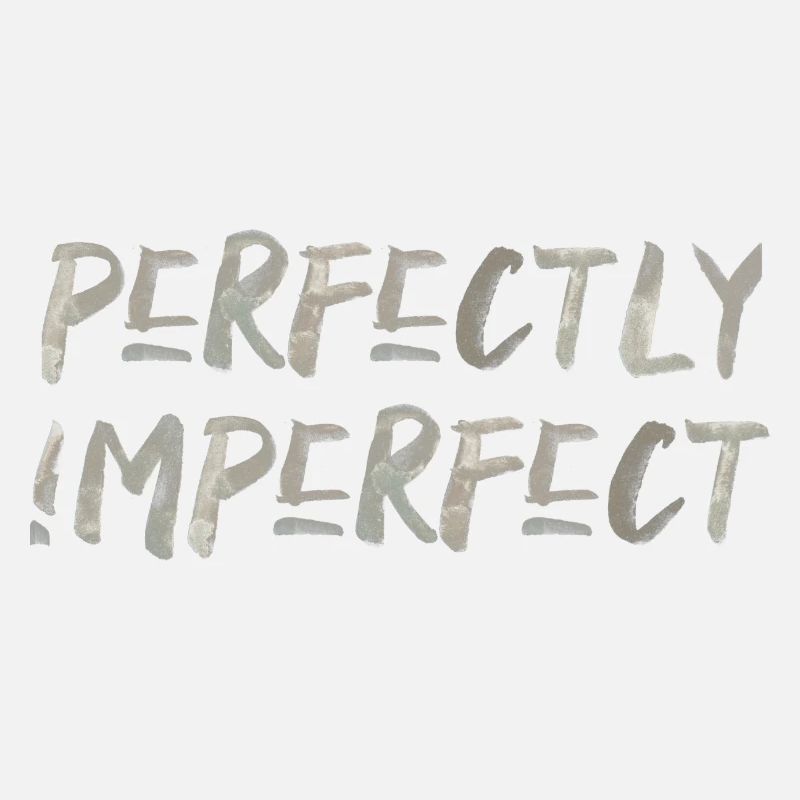 perfectly imperfect Englisch Spruch Perfekt