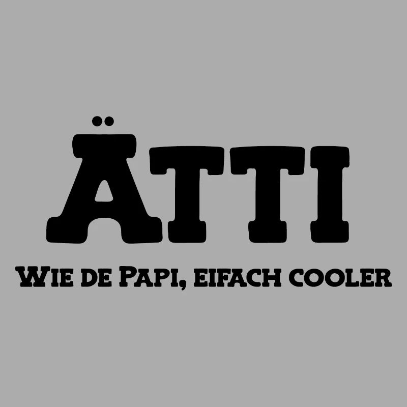 Ätti wie de Papi eifach cooler Opa Schweiz Ätti