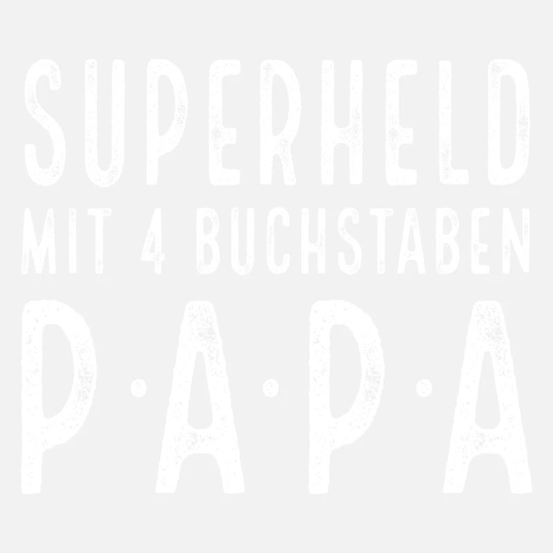 PAPA - Superheld mit 4 Buchstaben