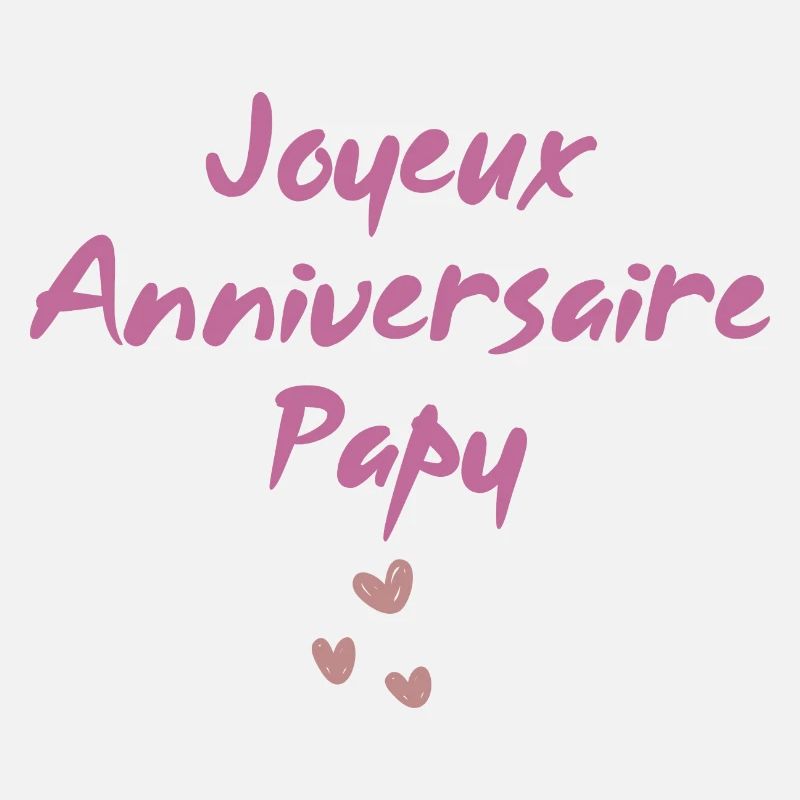 Joyeux  Anniversaire  Papy