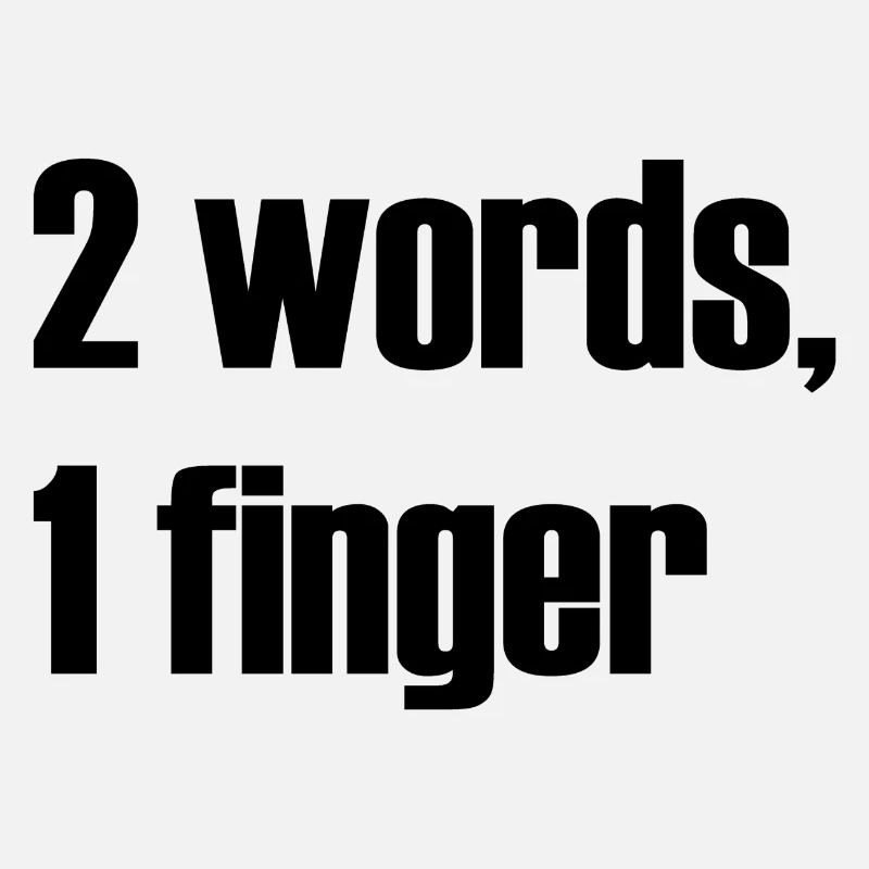 Cheeky provocation saying