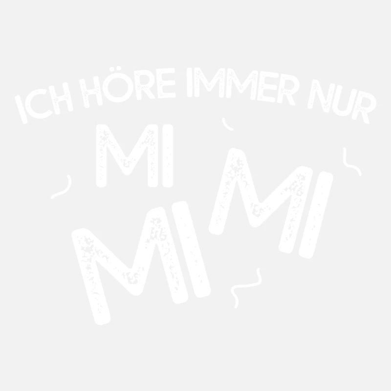 Ich Höre Immer Nur MiMiMi