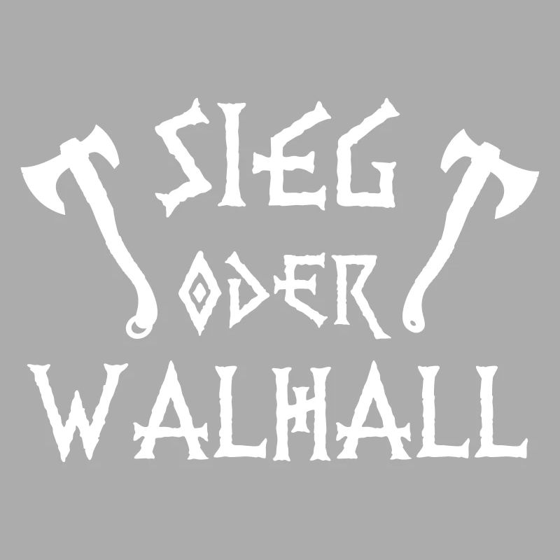 Sieg oder Walhall