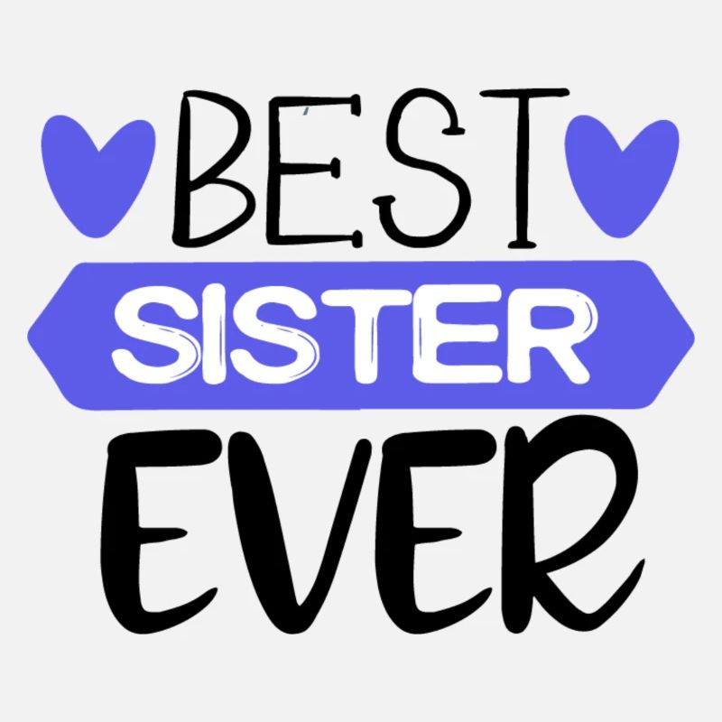 Best Sister Ever - Beste Schwester Geschenk