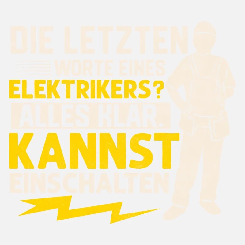 Die letzten Worte eines Elektrikers? Elektronik
