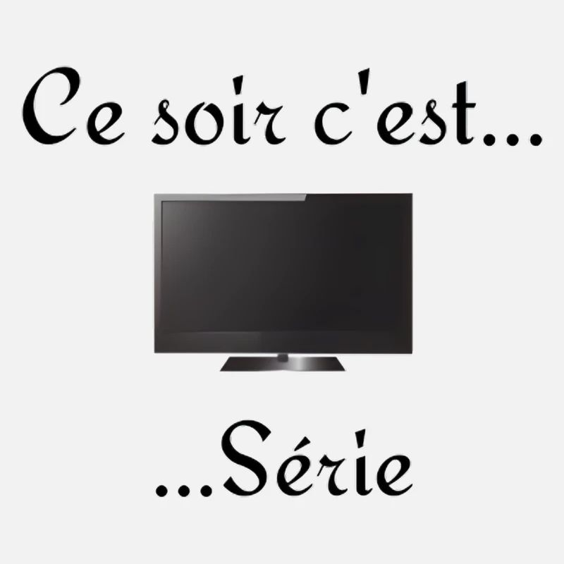Ce soir ... c'est série