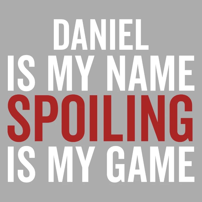 Daniel est mon nom Spoiling est mon jeu