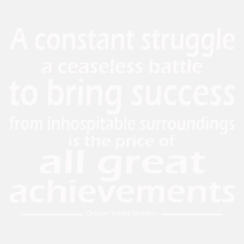 constant struggle a ceaseless battle bring success