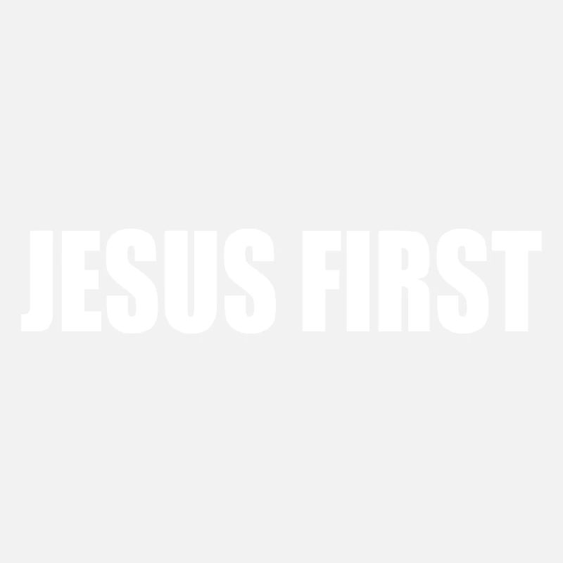 Jesus first