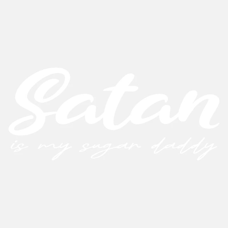 Satan sugar daddy lustiger Spruch white